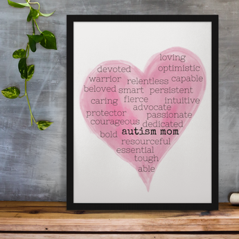 Autism moms heart. This heart celebrates autism moms with powerful and strong words for the warrior mom.